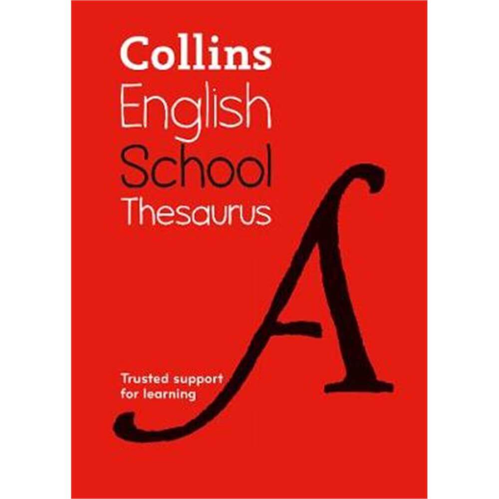 School Thesaurus: Trusted support for learning (Collins School Dictionaries) (Paperback) - Collins Dictionaries